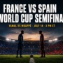 France vs Spain World Cup Semifinal: Everything Fans Need to Know