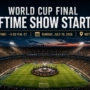 World Cup Final Halftime Show Start Time, Ceremony and Kickoff