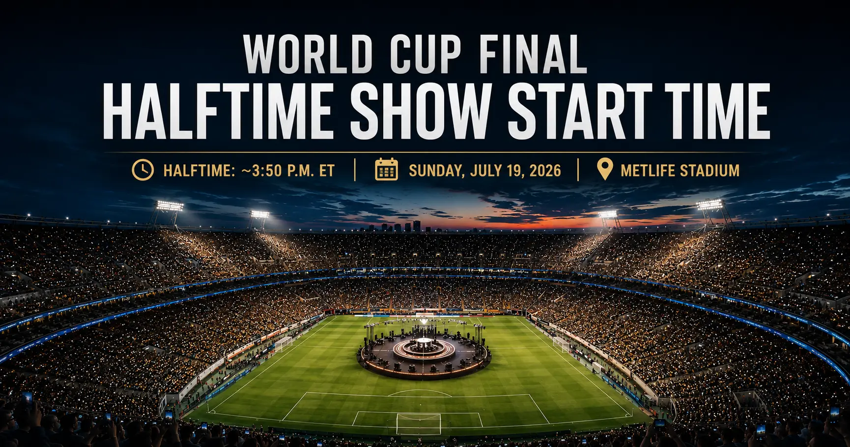 world cup final halftime show start time