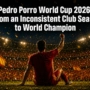 Pedro Porro World Cup 2026: From an Inconsistent Club Season to World Champion