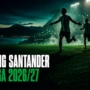 Racing Santander La Liga 2026/27: Squad, Fixtures and Full Season Guide
