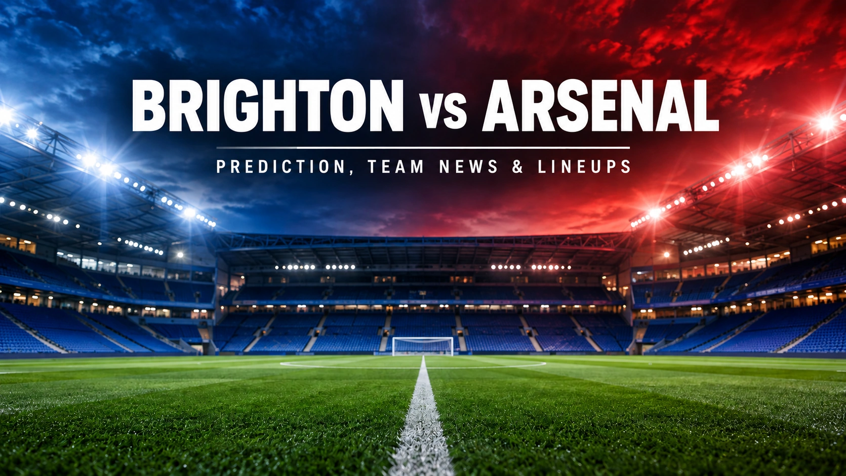 Brighton vs Arsenal prediction and team news preview for the Premier League clash at the Amex Stadium